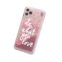 Do What You Love Liquid Glitter Case