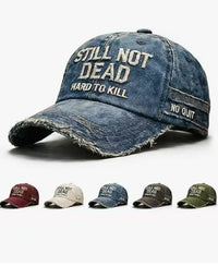 Embroidered Hat STILL NOT DEAD HARD TO KILL