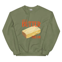 Life Is Butter Dream Sweatshirt