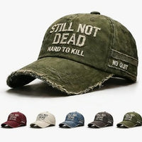 Embroidered Hat STILL NOT DEAD HARD TO KILL
