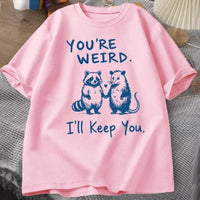 You Are Very Strange, I Will Leave Your T-shirt Funny Retro Short Sleeve